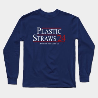 Plastic Straws 2024 - a vote for what unites us Long Sleeve T-Shirt